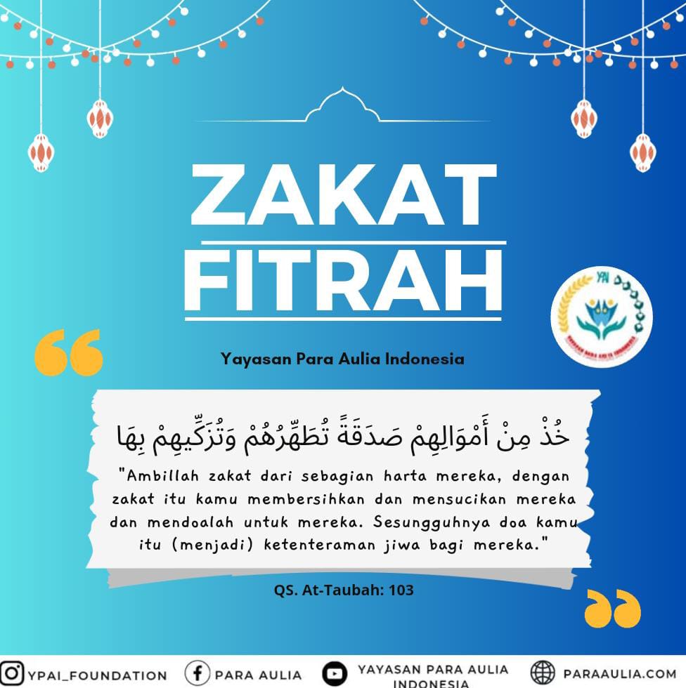 Zakat Fitrah adalah Ibadah Pelengkap untuk Puasa Ramadhan, oleh Sebab itu Wajib untuk Semua
